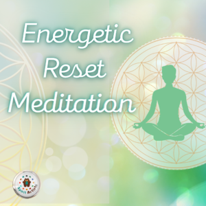 Energetic Reset Meditation